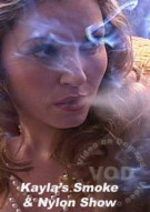 Kayla's Smoke And Nylon Show Porn Video Kayla's Smoke And Nylon Show Porn Video